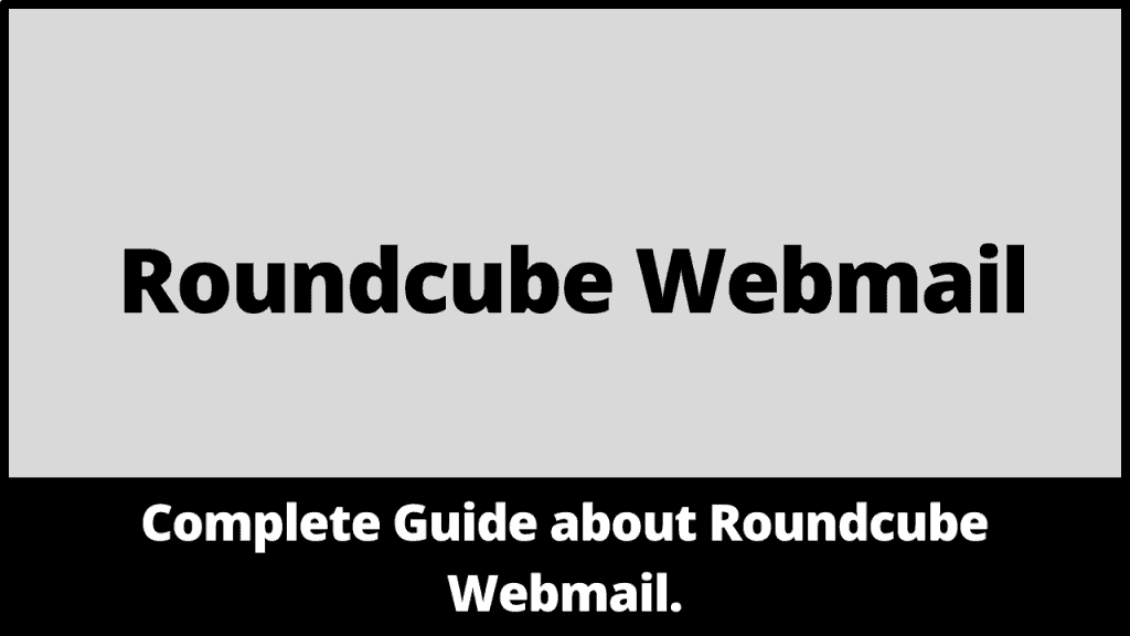 Roundcube Webmail.